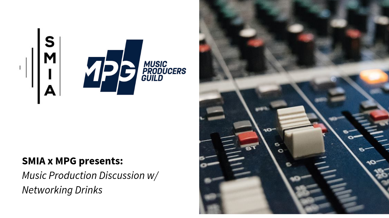 SMIA x MPG presents: Music Production Discussion w/ Networking